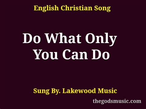 do what only you can do lyrics